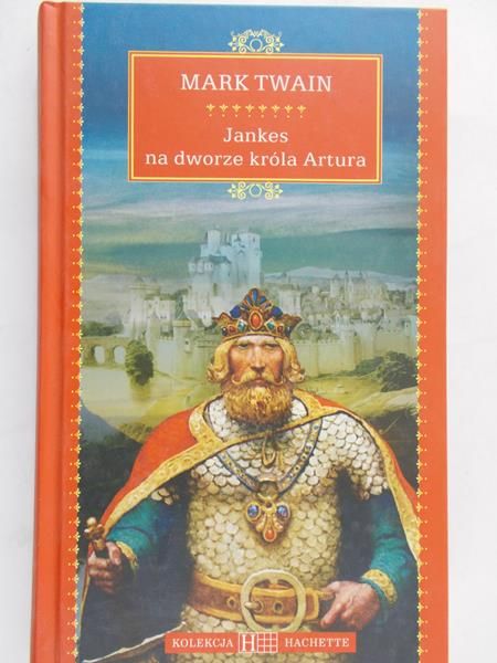 Twain Mark - Jankes na dworze króla Artura