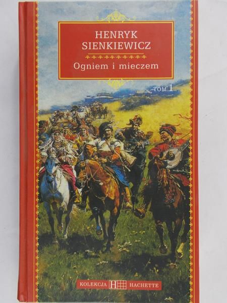 Sienkiewicz Henryk - Ogniem i mieczem, tom I