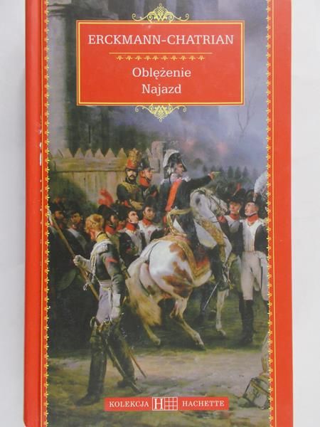 Chatrian-Erckmann - Oblężenie. Najazd