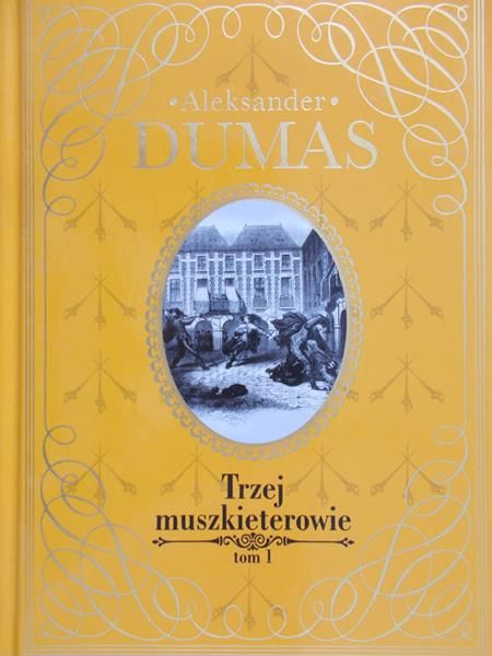 Dumas Aleksander - Trzej muszkieterowie, tom I