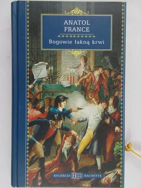 France Anatol - Bogowie łakną krwi