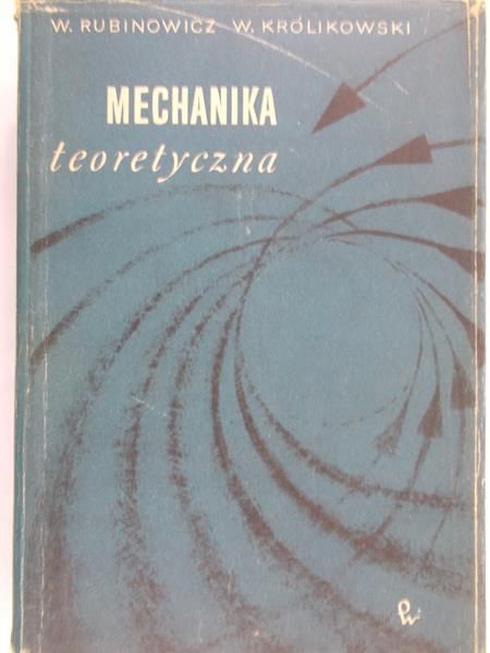 Rubinowicz W. - Mechanika teoretyczna