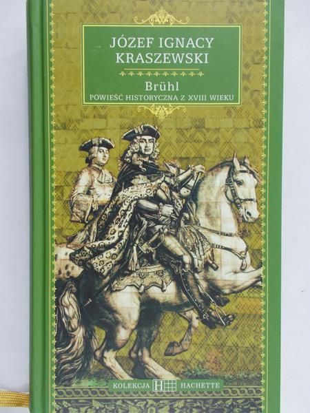 Bruhl. Powieść historyczna z XVIII wieku