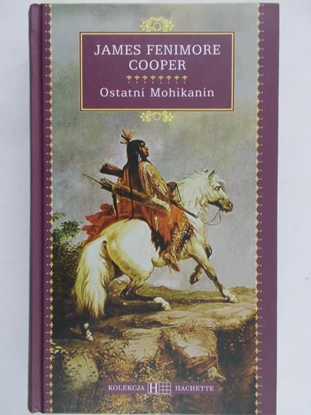 Cooper James Fenimore - Ostatni Mohikanin