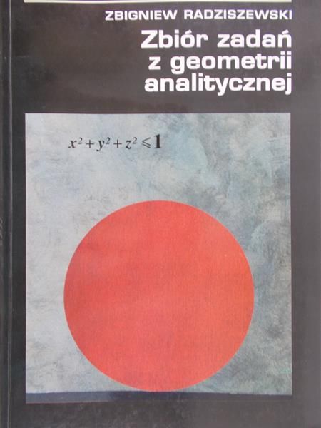 Radziszewski Zbigniew - Zbiór zadań z geometrii analitycznej