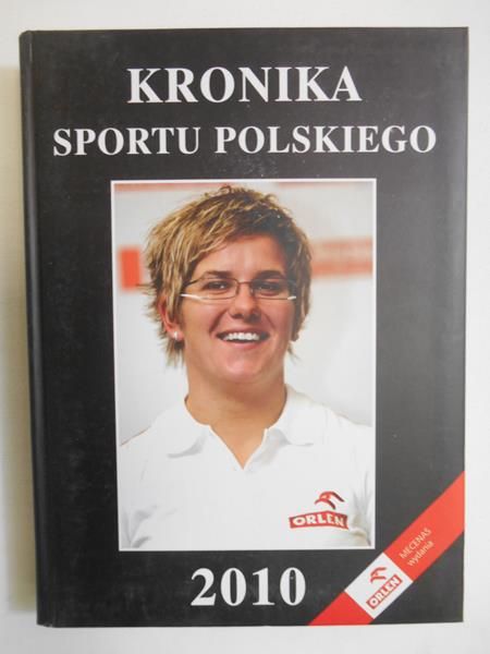 Chruścicki Bogdan (red.) - Kronika sportu polskiego 2010