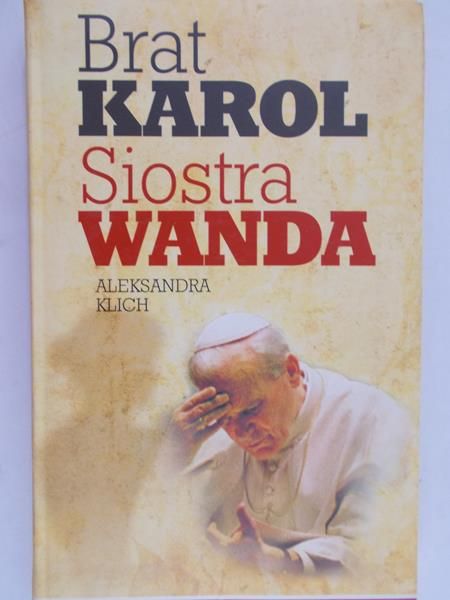 Klich Aleksandra - Brat Karol, Siostra Wanda  + płyta DVD