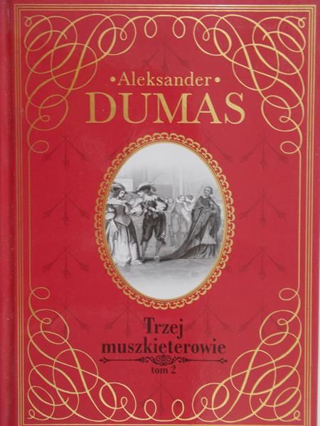Dumas Aleksander - Trzej muszkieterowie , Tom II