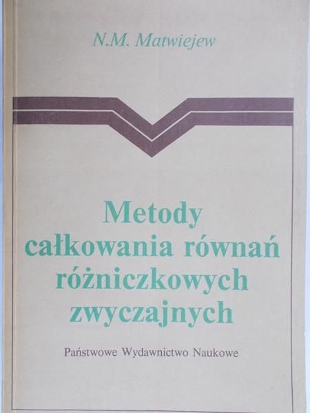 Matwiejew N. M. - Metody całkowania równań różniczkowych zwyczajnych