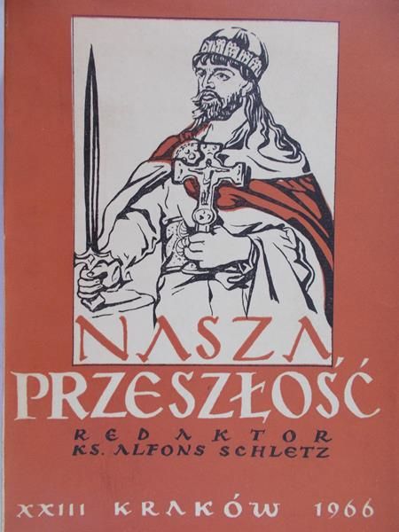 Schletz Alfons (red.) - Nasza przeszłość