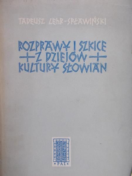 Lehr-Spławiński Tadeusz - Rozprawy i szkice z dziejów kultury słowian