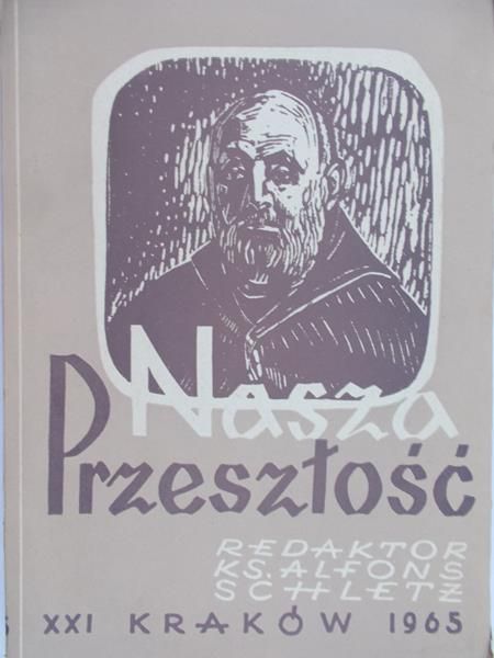 Schletz Alfons (red.) - Nasza przeszłość