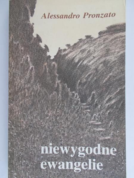 Pronzato Alessandro - Niewygodne ewangelie