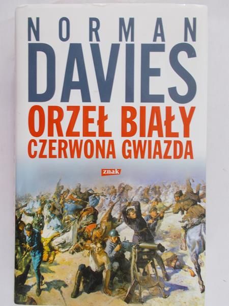 Davies Norman -  Orzeł biały, czerwona gwiazda
