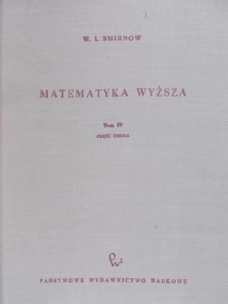 Smirnow W.I. - Matematyka wyższa, t. IV