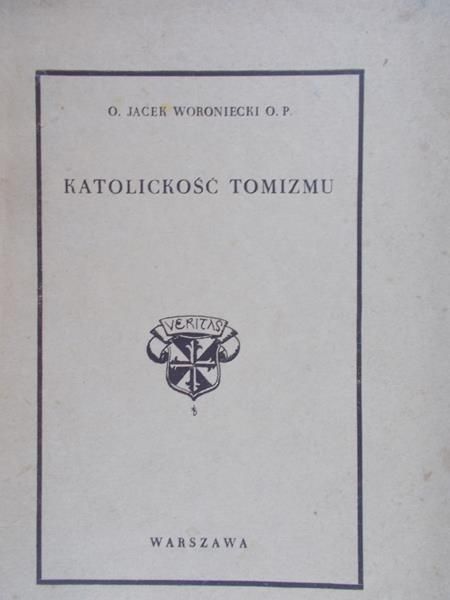 Woroniecki Jacek - Katolickość tomizmu, 1938 r.