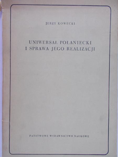 Kowecki Jerzy - Uniwersał Połaniecki i sprawa jego realizacji