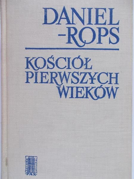 Rops Daniel - Kościół pierwszych wieków
