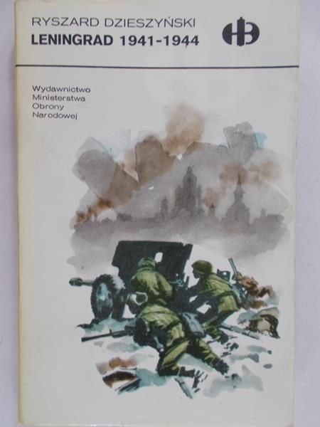 Dzieszyński Ryszard  - Leningrad 1941-1944, Historyczne Bitwy