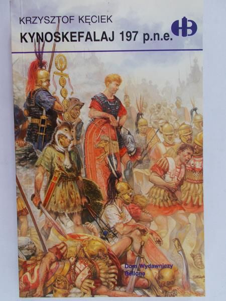 Kęciek Krzysztof - Kynoskefalaj 197 p.n.e, Historyczne Bitwy