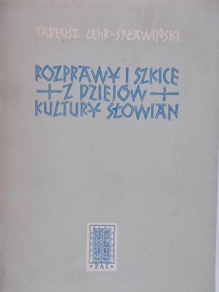 Lehr-Spławiński Tadeusz - Rozprawy i szkice z dziejów kultury słowian