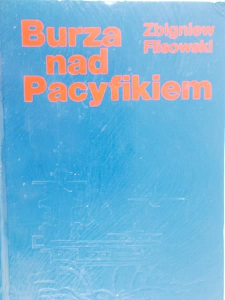 Flisowski Zbigniew - Burza nad Pacyfikiem, Tom II