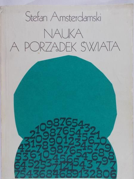 Amsterdamski Stefan - Nauka a porządek świata