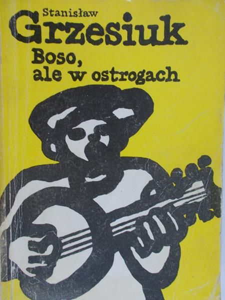 Grzesiuk Stanisław - Boso, ale w ostrogach