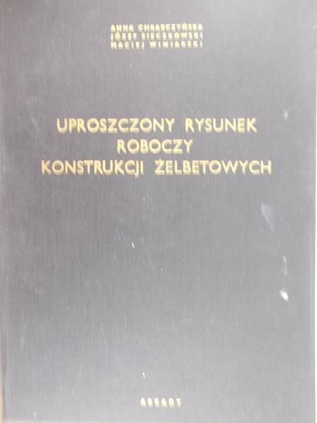 Chrabczyńska Anna - Uproszczony rysunek roboczy konstrukcji żelbetonowych