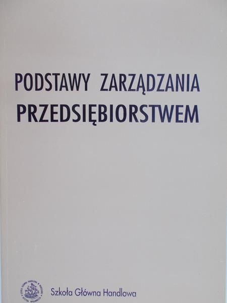 Strużycki Marian (red.) - Podstawy zarządzania przedsiębiorstwem