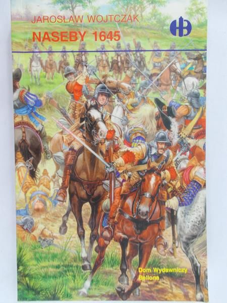 Wojtczak Jarosław - Naseby 1645, Historyczne Bitwy