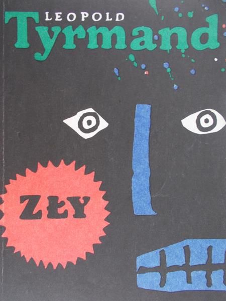 Tyrmand Leopold - Zły