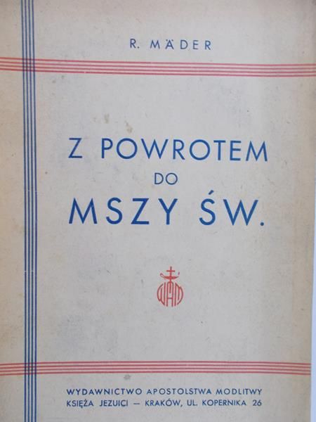Mader Robert - Z powrotem do Mszy świętej, 1948 r.