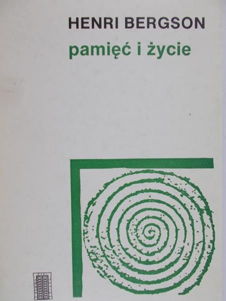 Bergson Henri - Pamięć i życie