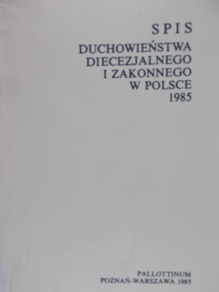 Orszulik Alojzy  (red.) - Spis duchowieństwa diecezjalnego i zakonnego w Polsce 1985