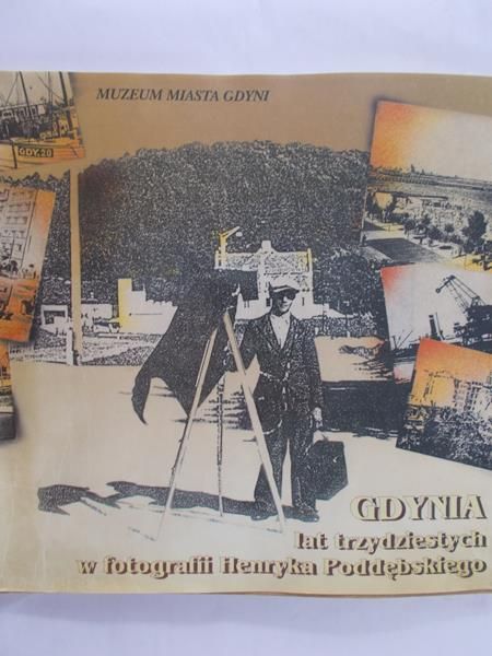 Gdynia lat trzydziestych w fotografii Henryka Poddębskiego