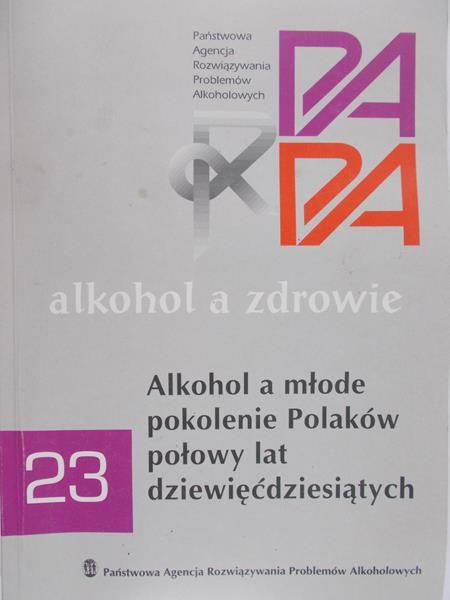 Fatyga Barbara - Alkohol a zdrowie. Alkohol a młode pokolenie Polaków połowy lat dziewięćdziesiątych