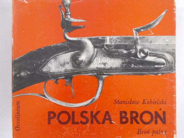 Kobielski Stanisław - Polska broń. Broń palna