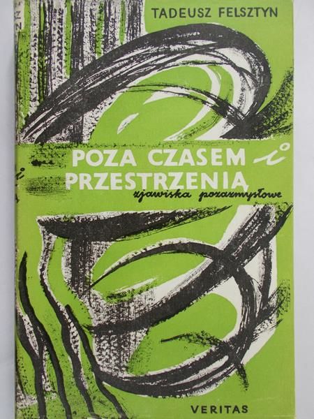 Felsztyn Tadeusz - Poza czasem i przestrzenią