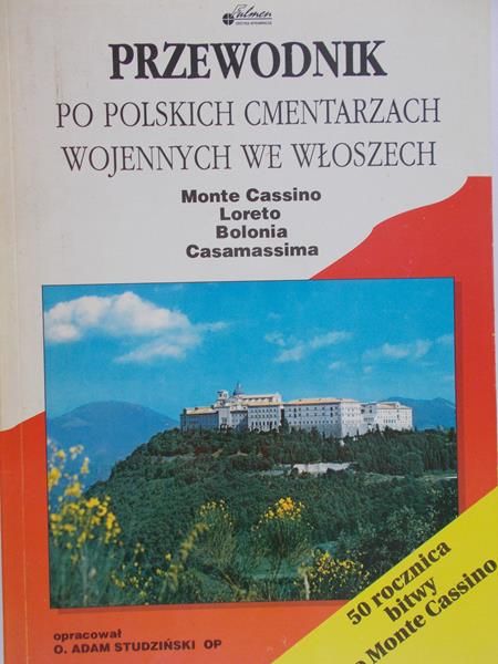 Studziński Adam (opr.) - Przewodnik po polskich cmentarzach wojennych we Włoszech