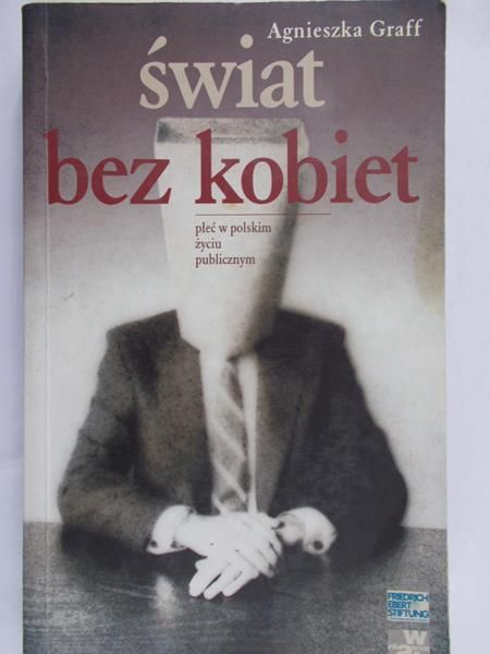 Graff Agnieszka - Świat bez kobiet