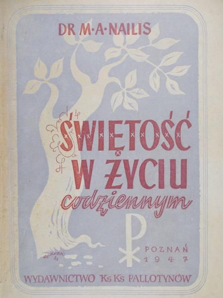 Nailis M. A. - Świętość w życiu codziennym, 1947 r.