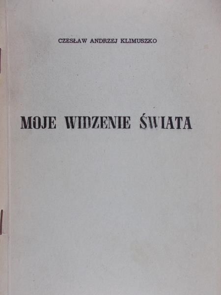 Klimuszko Andrzej  -  Moje widzenie świata