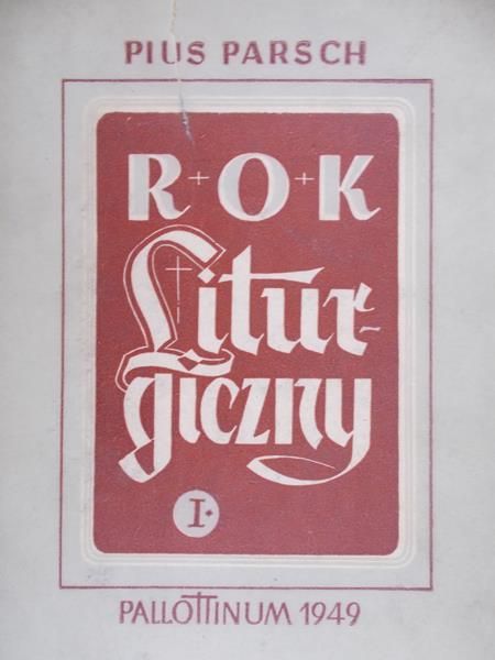 Parsch Pius - Rok liturgiczny, Tom I, 1949 r.