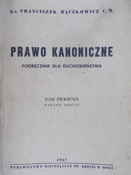 Bączkowicz Franciszek - Prawo kanoniczne. Podręcznik dla duchowieństwa, T. III