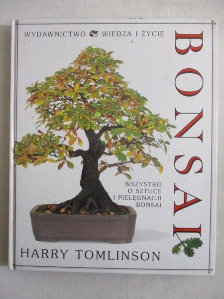 Tomlinson Harry  - Bonsai. Wszystko o sztuce i pielęgnacji Bonsai