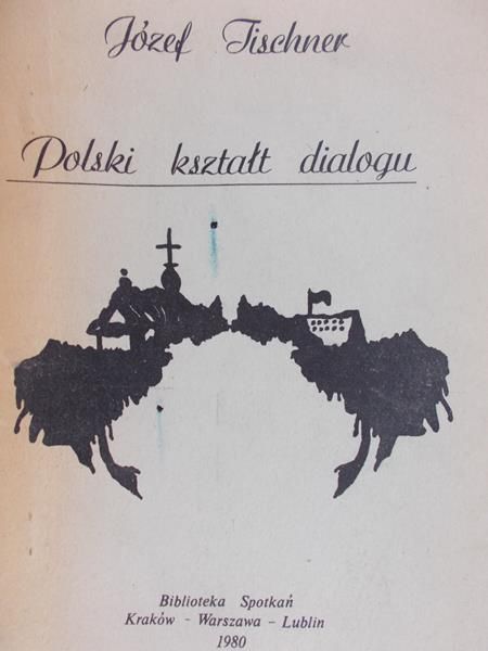 Tischner Józef - Polski kształt dialogu