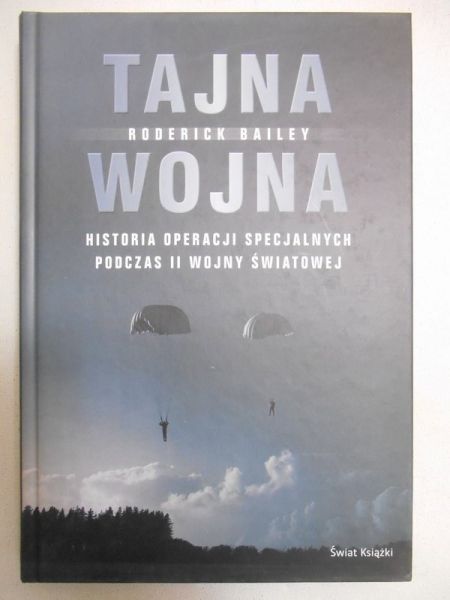 Bailey Roderick -Tajna wojna. Historia operacji specjalnych podczas II wojny światowej