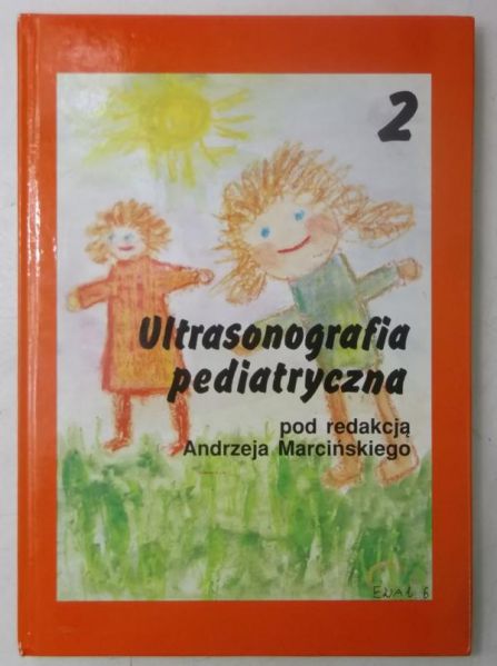 Marciński Andrzej (red.) - Ultrasonografia pediatryczna, Tom II