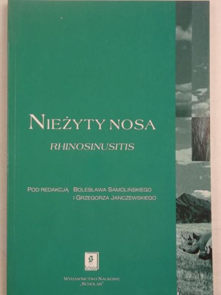 Samoliński Bolesław (red.) - Nieżyty nosa. Rhinosinusitis